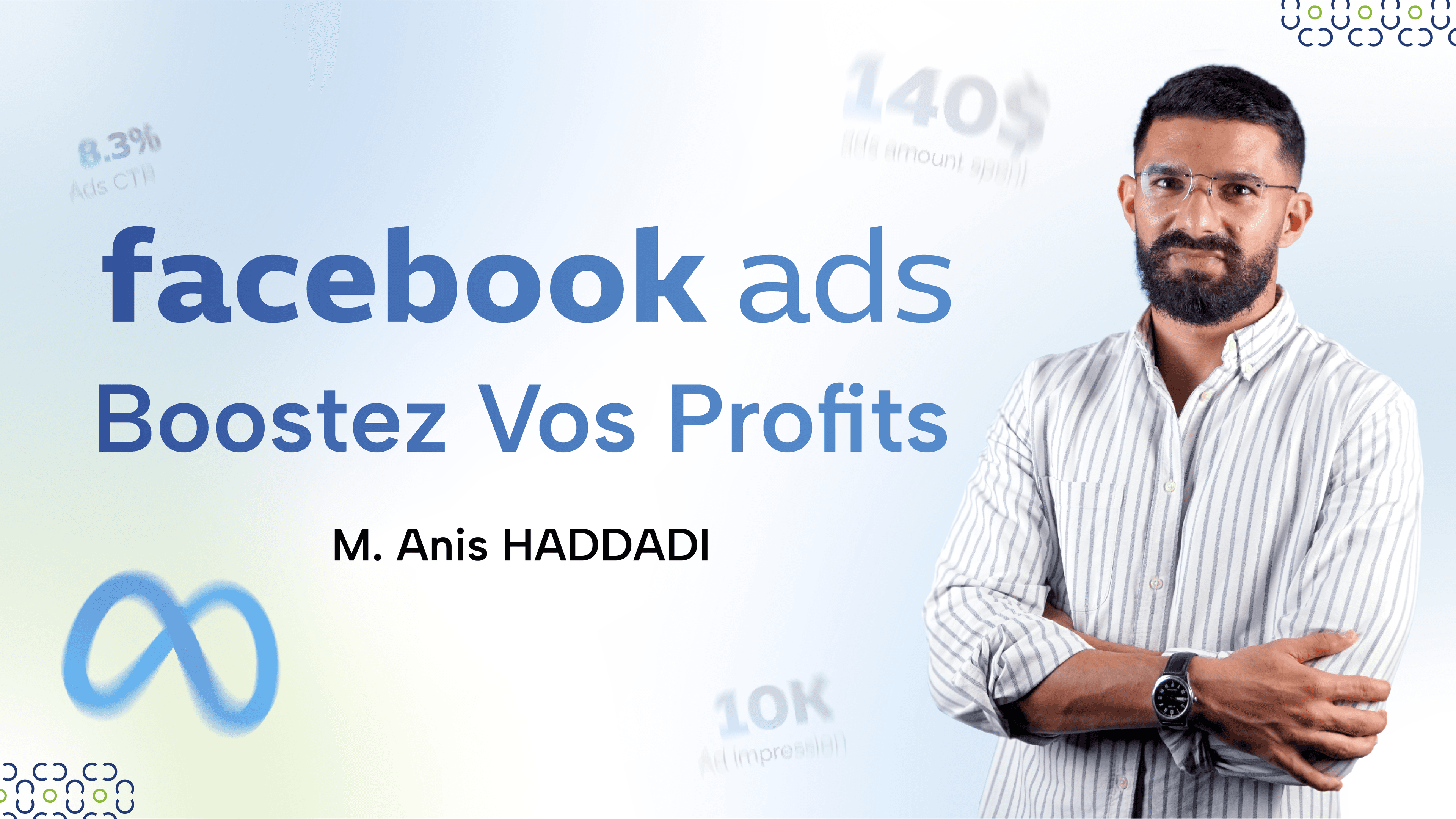 Facebook Ads – Boostez Vos Profits