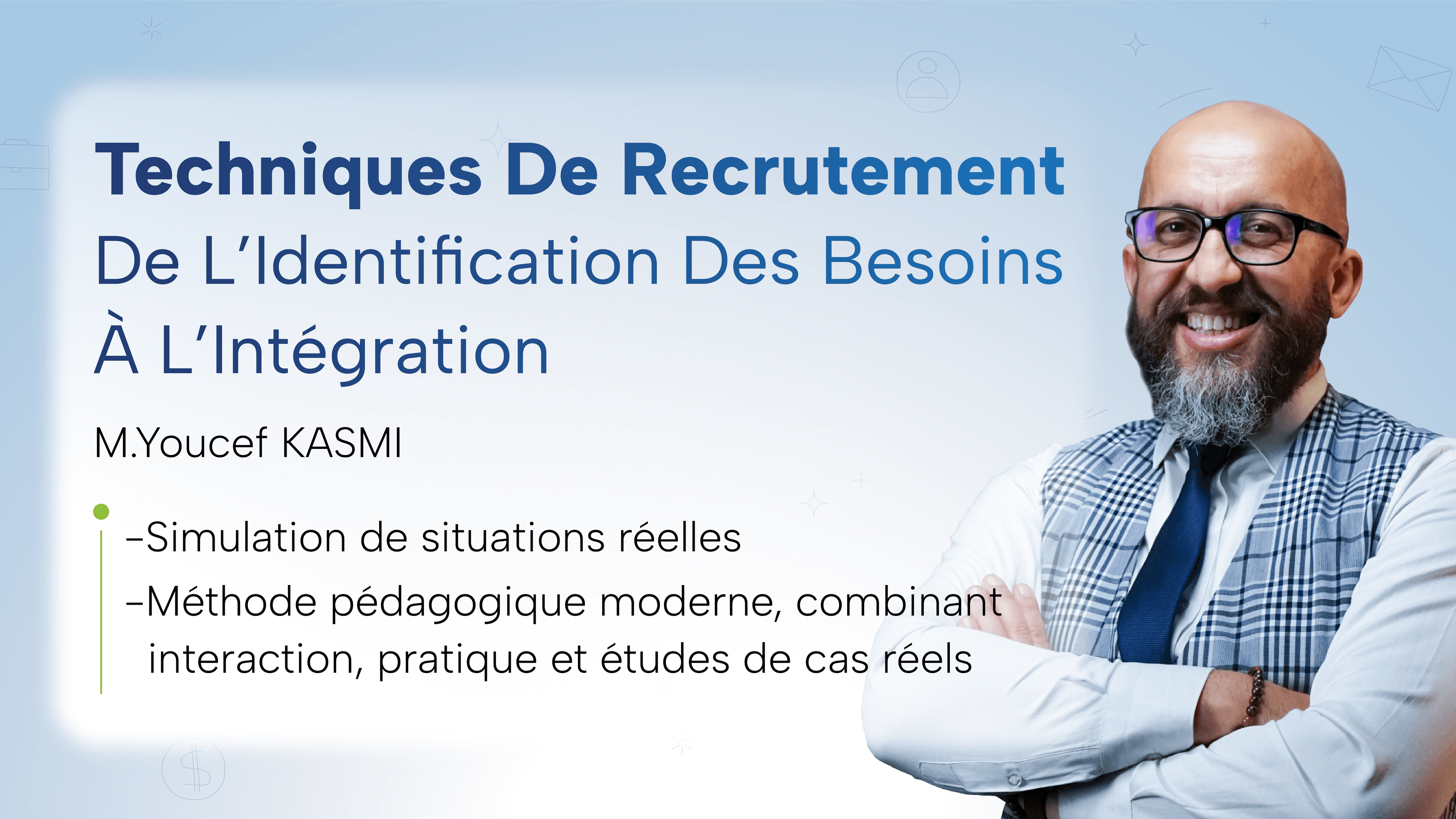 Techniques De Recrutement – De L’Identification Des Besoins À L’Intégration